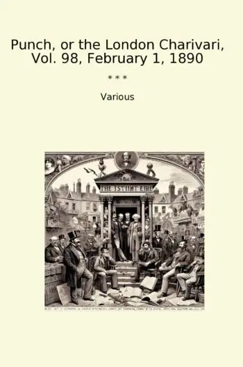 Punch, or the London Charivari, Vol. 98, February 1, 1890