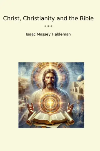 Christ, Christianity and the Bible