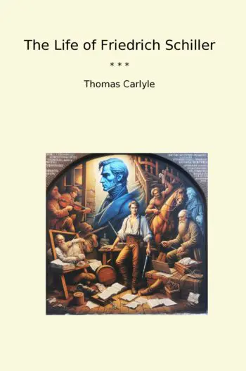 The Life of Friedrich Schiller