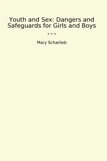 Youth and Sex: Dangers and Safeguards for Girls and Boys
