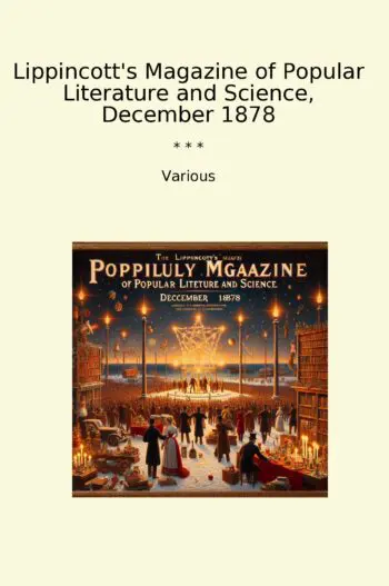 Lippincott's Magazine of Popular Literature and Science, December 1878