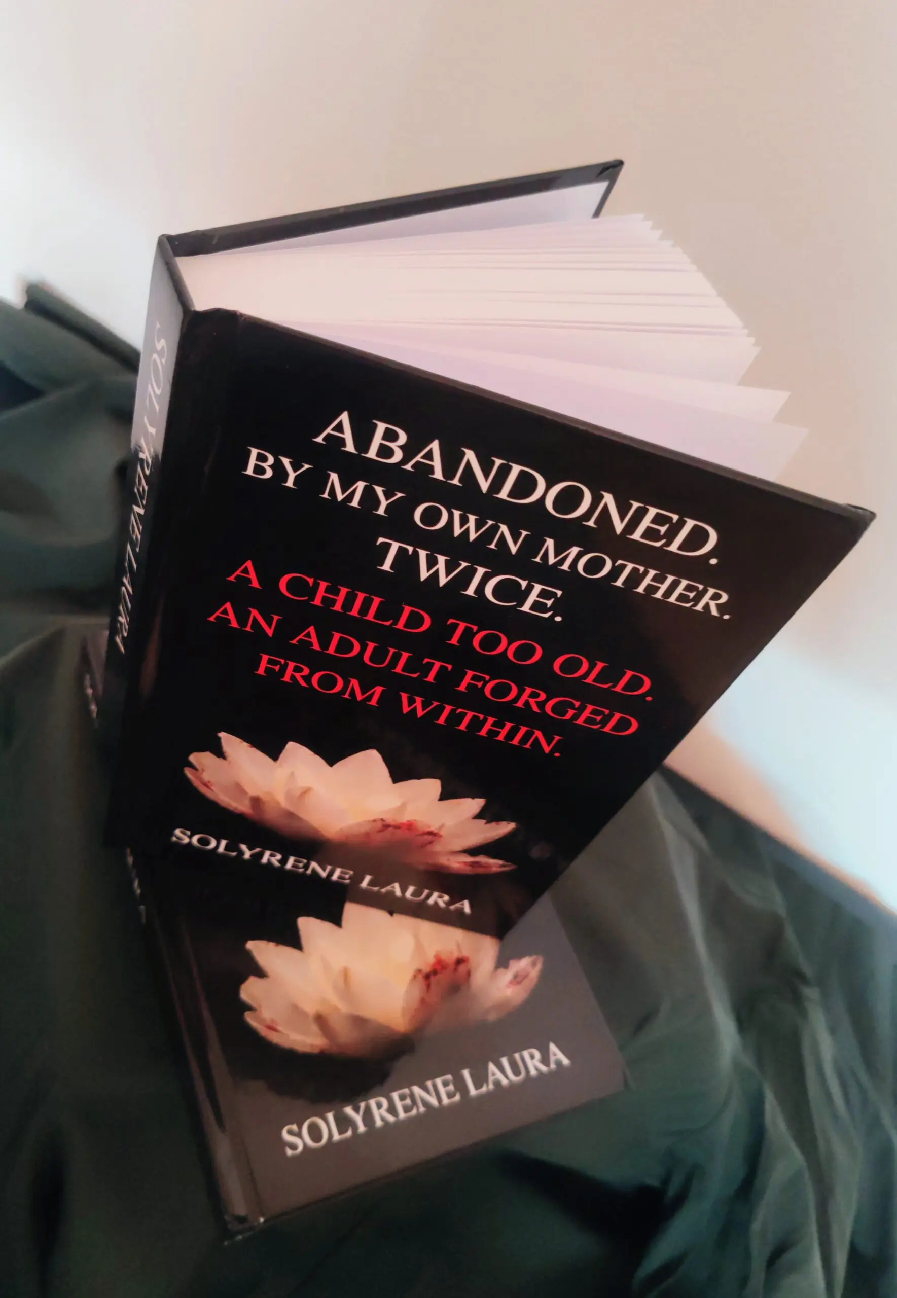 ABANDONED. BY MY OWN MOTHER. TWICE.