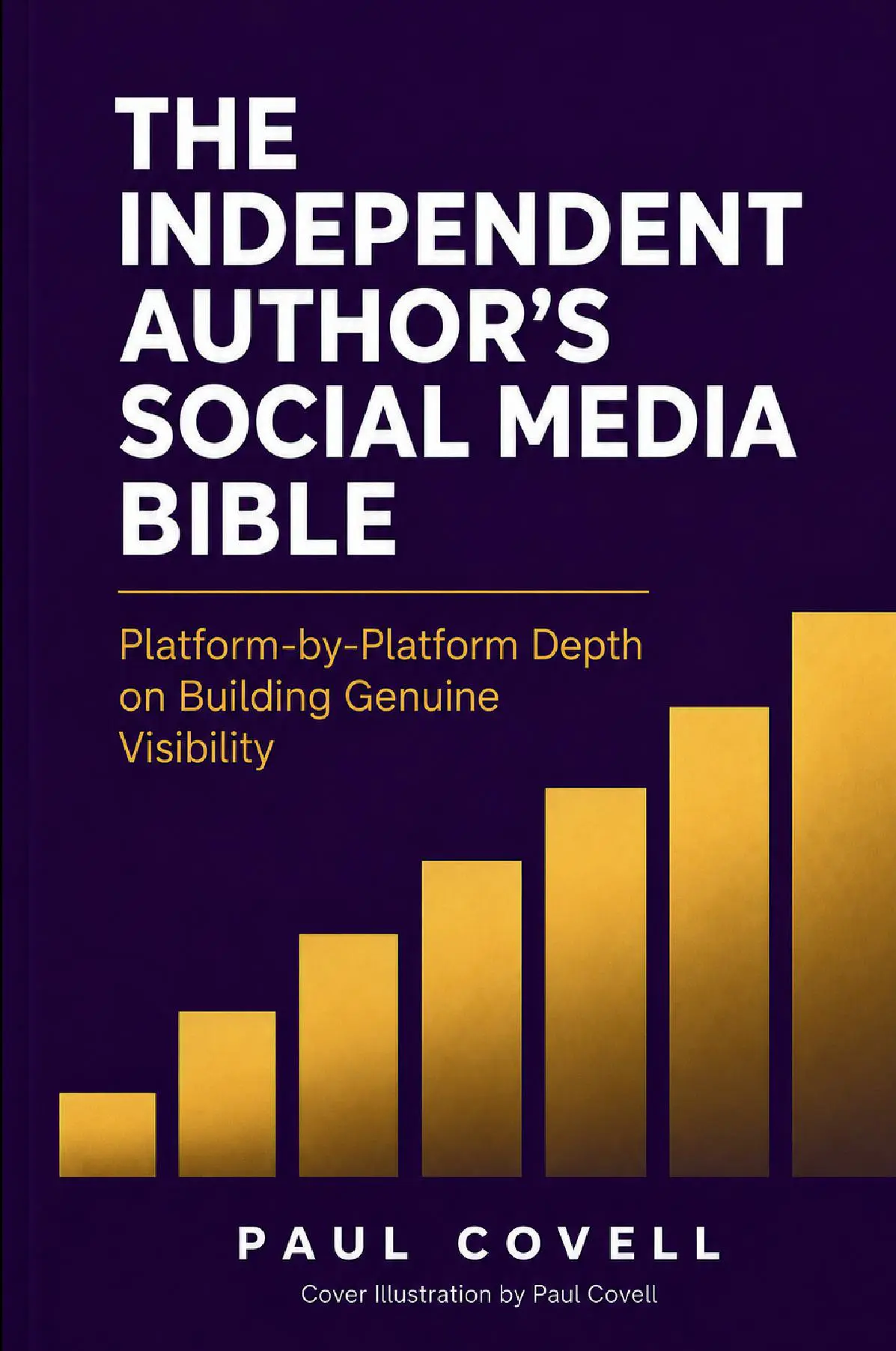 THE INDEPENDENT AUTHOR'S SOCIAL MEDIA BIBLE