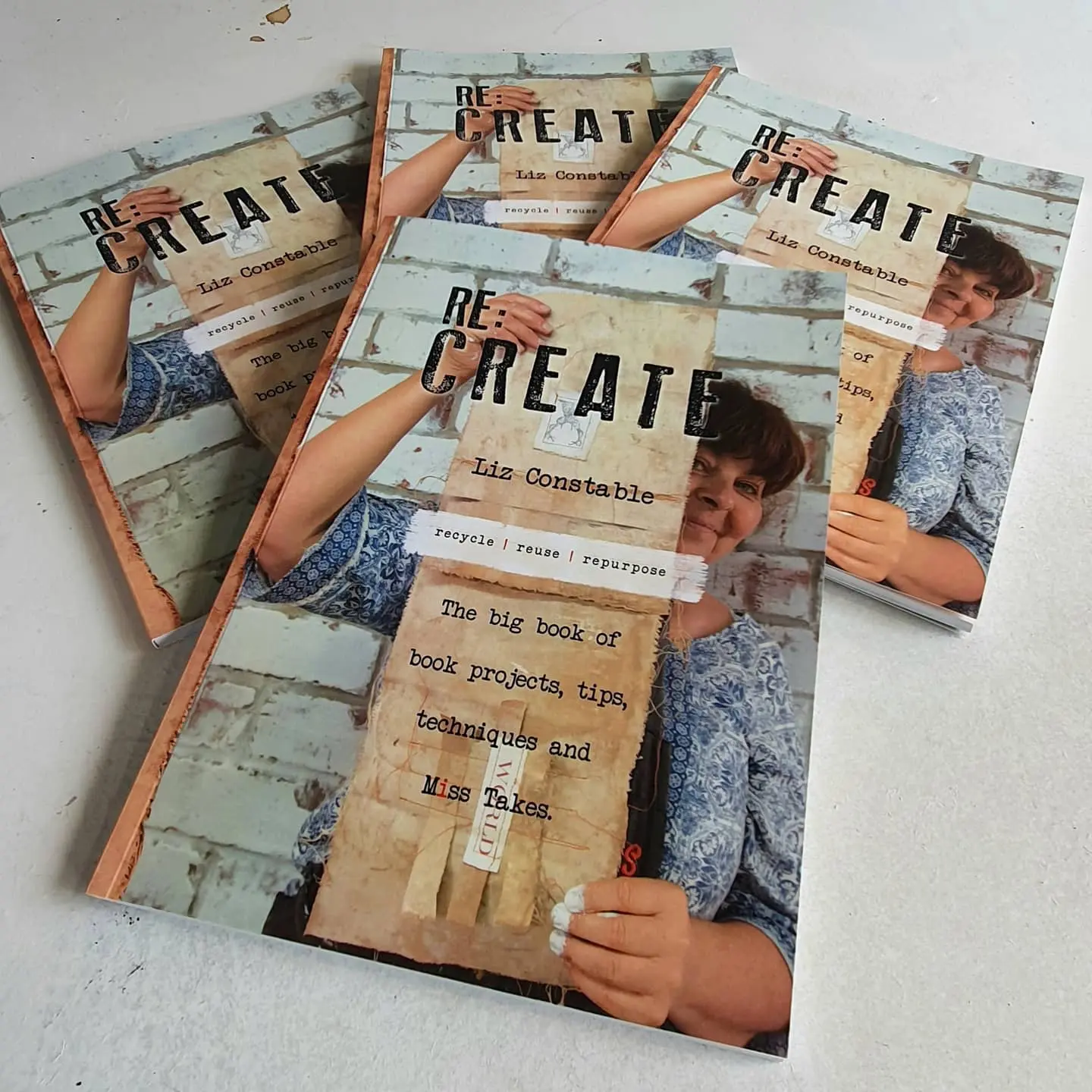 Re:Create - The big book of book projects, tips, techniques and Miss Takes