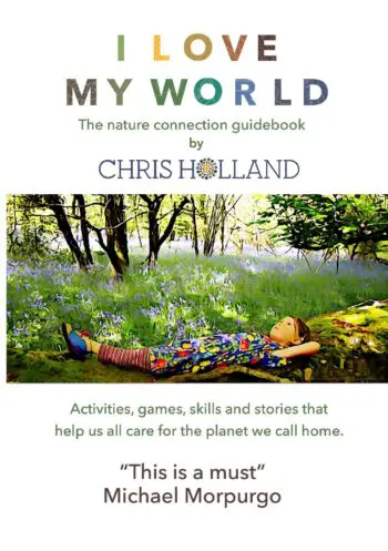 I LOVE MY WORLD - the nature connection guidebook