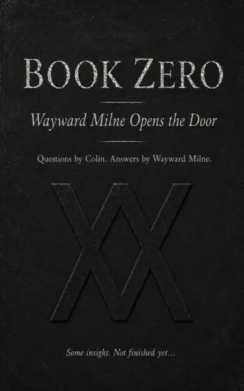 BOOK ZERO — Wayward Milne Opens the Door