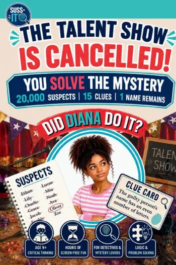 The Talent Show is Cancelled! A SUSS-IT© Suspect Elimination Mystery Puzzle for Kids Age 9+