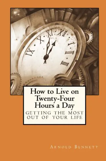 How to Live on Twenty-Four Hours a Day