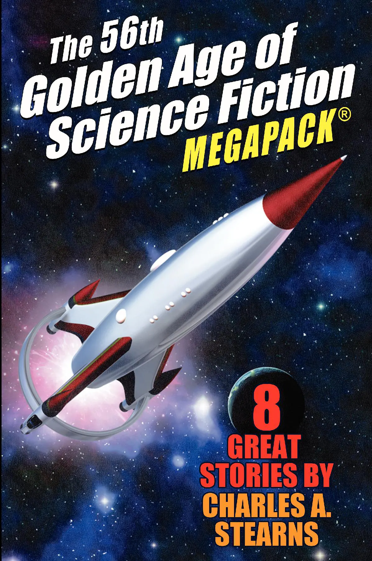 The 56th Golden Age of Science Fiction MEGAPACK (R): Charles A. Stearns