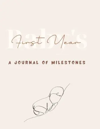 Baby's First Year - A Journal Of Milestones