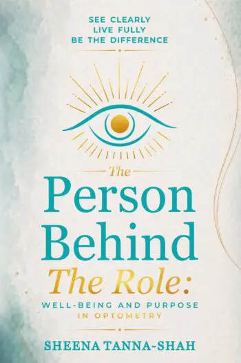 The Person Behind The Role: Well-being And Purpose In Optometry