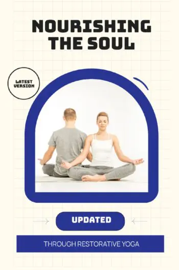 Nourishing the Soul Through Restorative Yoga