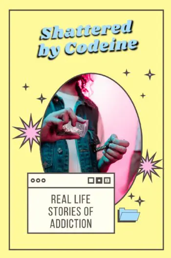 Shattered by Codeine