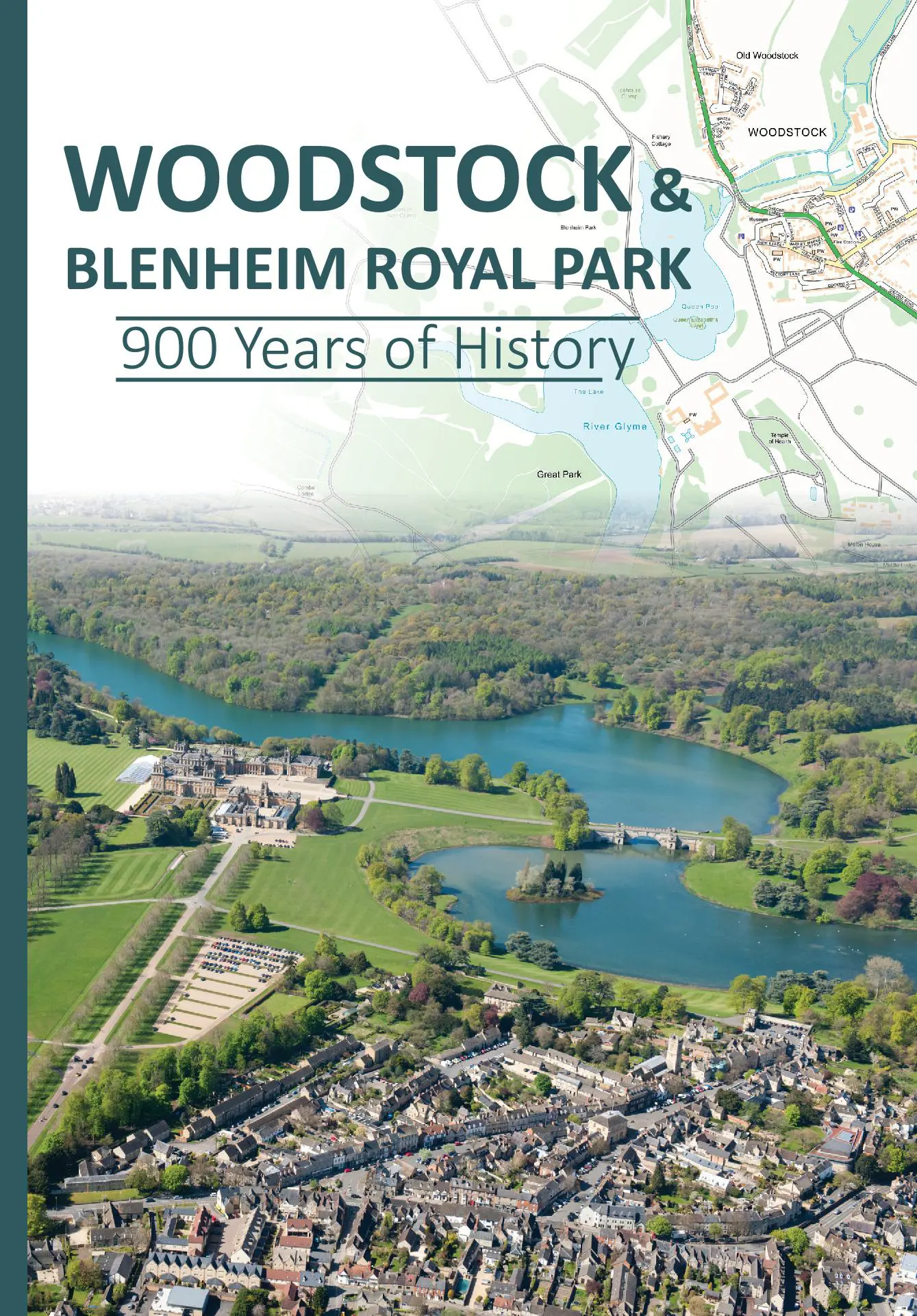 Woodstock and Blenheim Royal Park , 900 Years of History