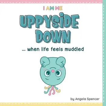 UPPYSIDE DOWN: when life feels muddled