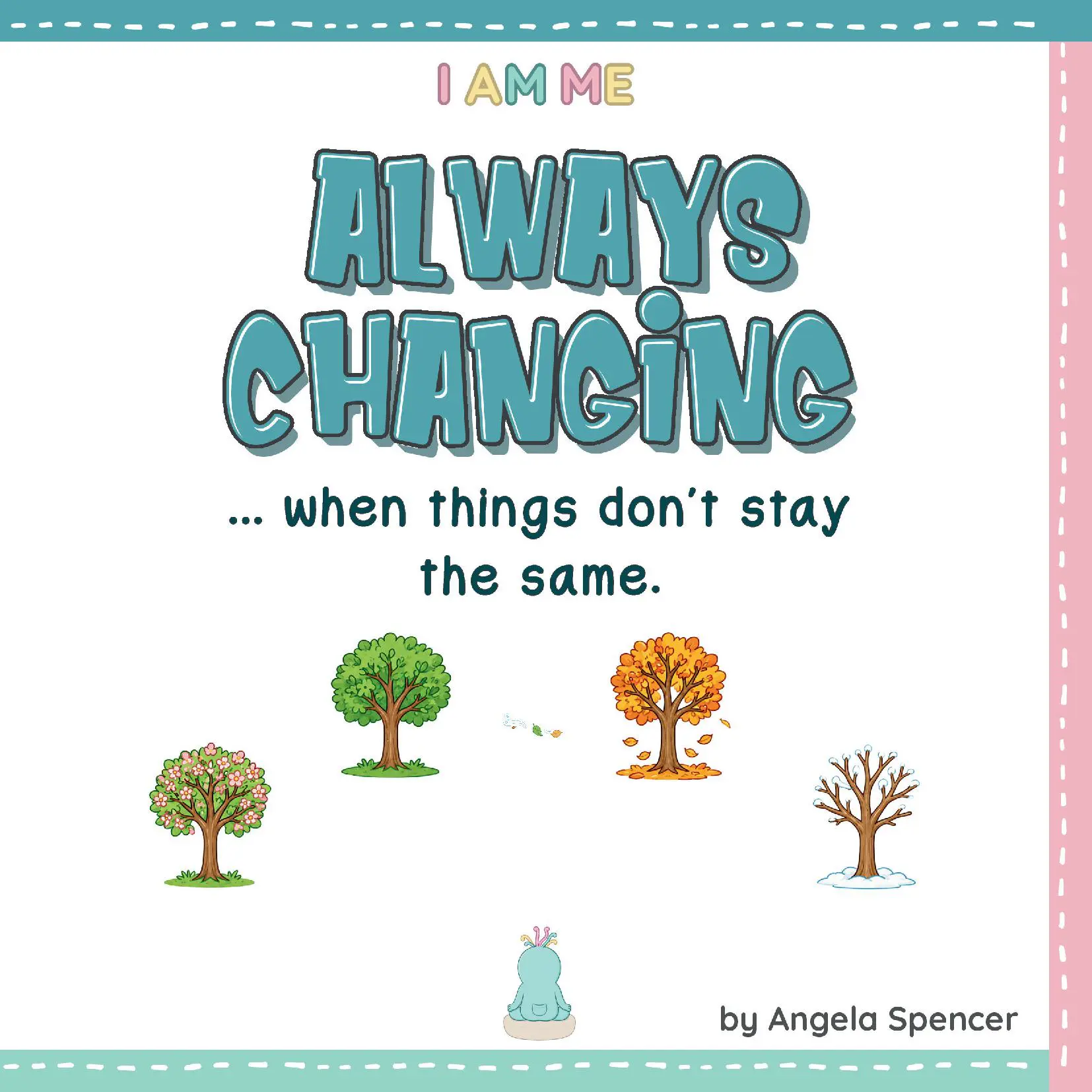 ALWAYS CHANGING