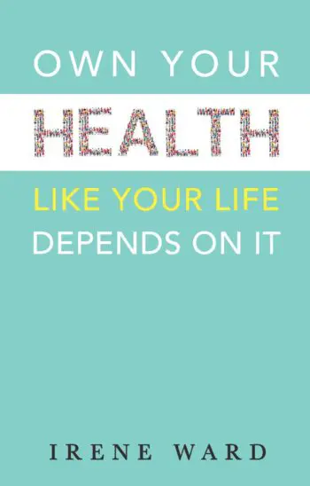Own Your Health Like Your Life Depends On It
