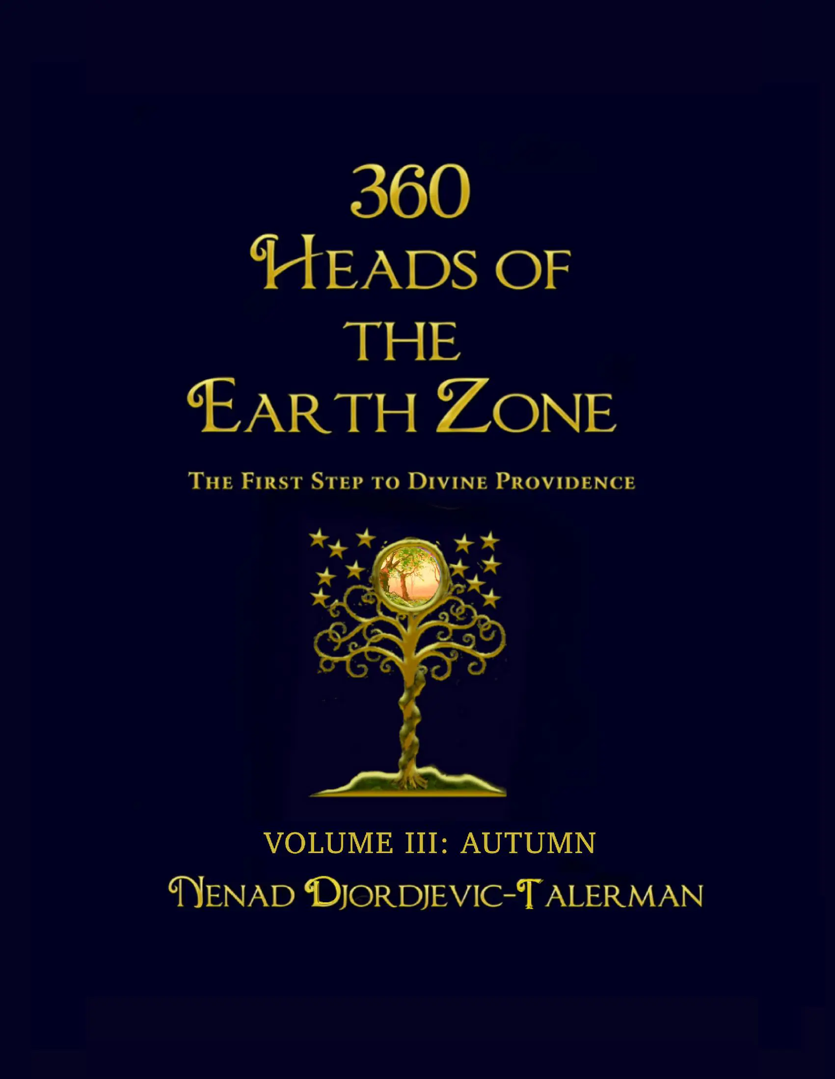 360 Heads of the Earth Zone: The First Step to Divine Providence: Vol 3 Autumn