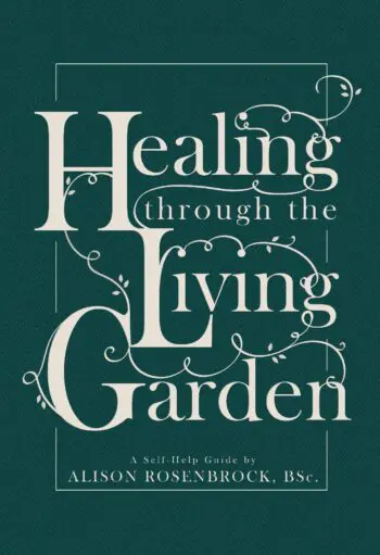 Healing Through The Living Garden