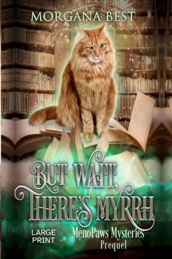 But Wait, There’s Myrrh Large Print