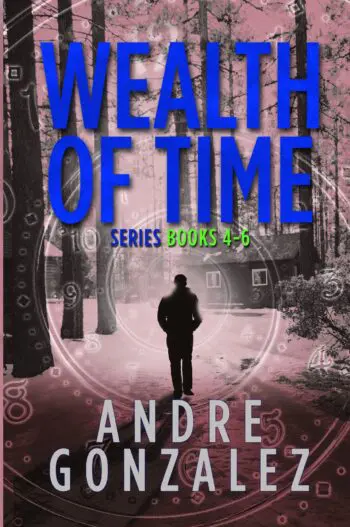 Wealth of Time: Series Books 4-6