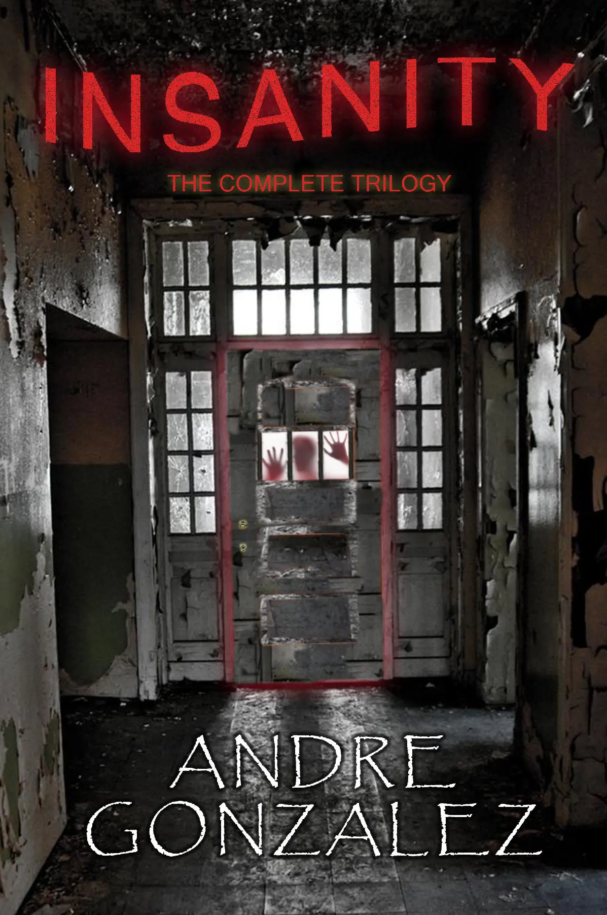 Insanity: The Complete Trilogy