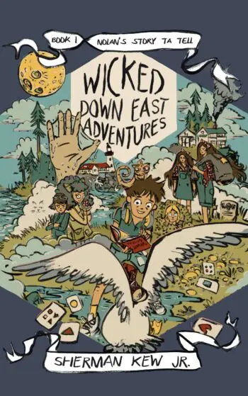 Wicked Down East Adventures: Nolan's Story Ta Tell