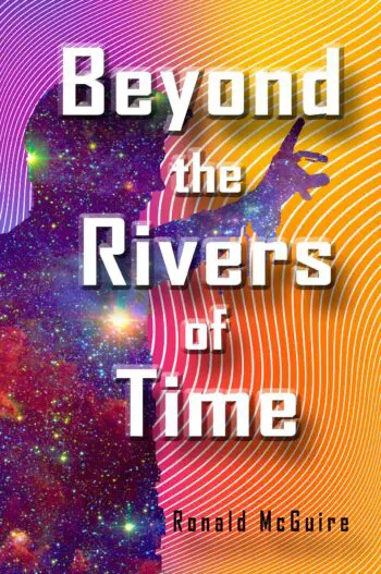 Beyond the Rivers of Time