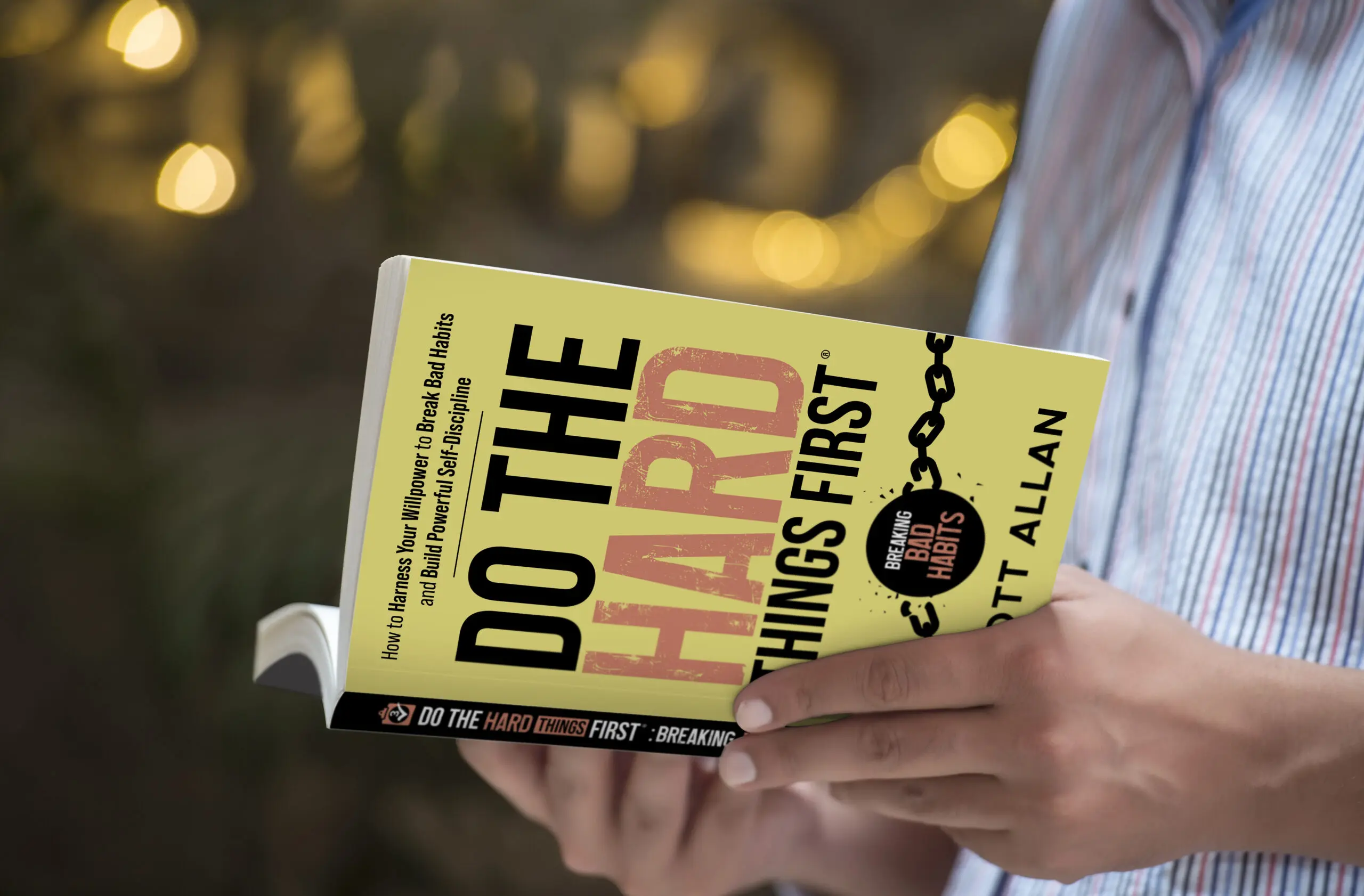 Do the Hard Things First: Breaking Bad Habits