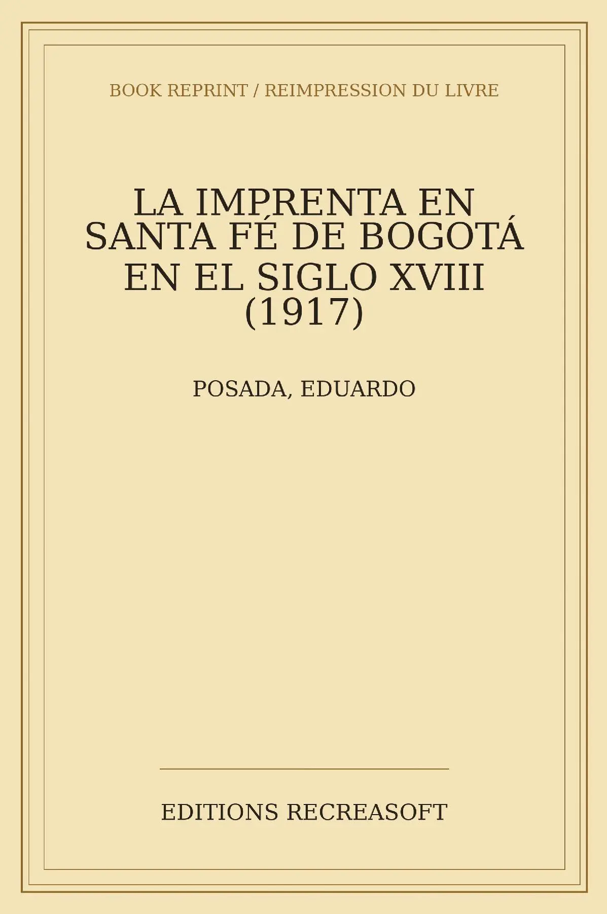La imprenta en Santa Fe de Bogota en el siglo XVIII
