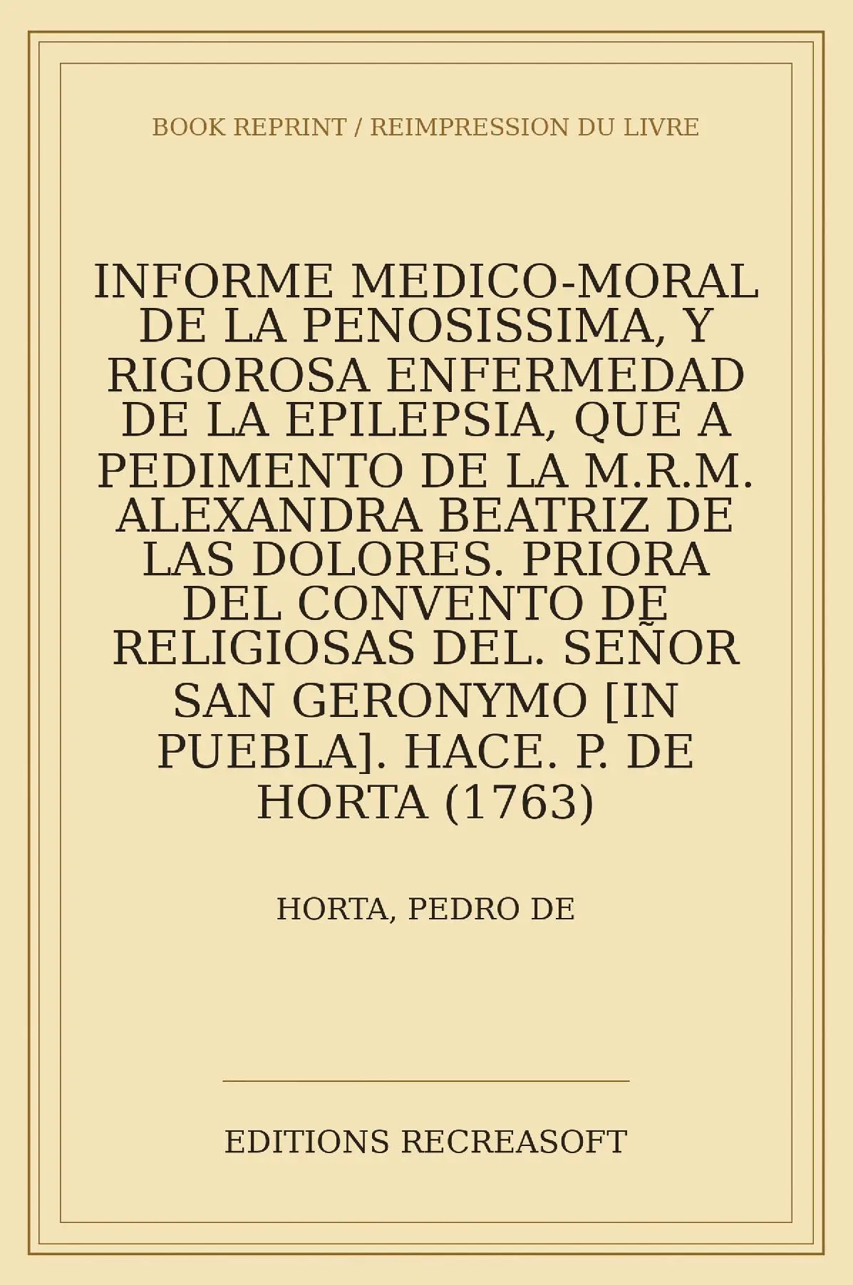 Informe medico-moral de la penosissima enfermedad