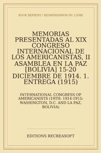 Memorias presentadas al XIX Congreso internacional de los americanistas