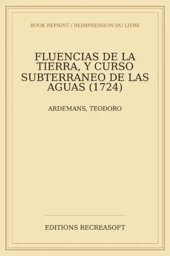 Fluencias de la tierra y curso subterraneo de las aguas