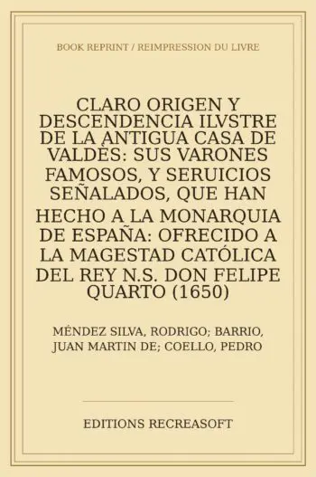 Claro origen y descendencia ilustre de la antigua casa