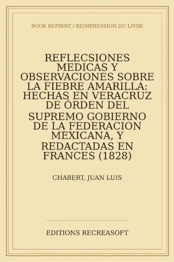 Reflecsiones medicas y observaciones sobre la fiebre amarilla