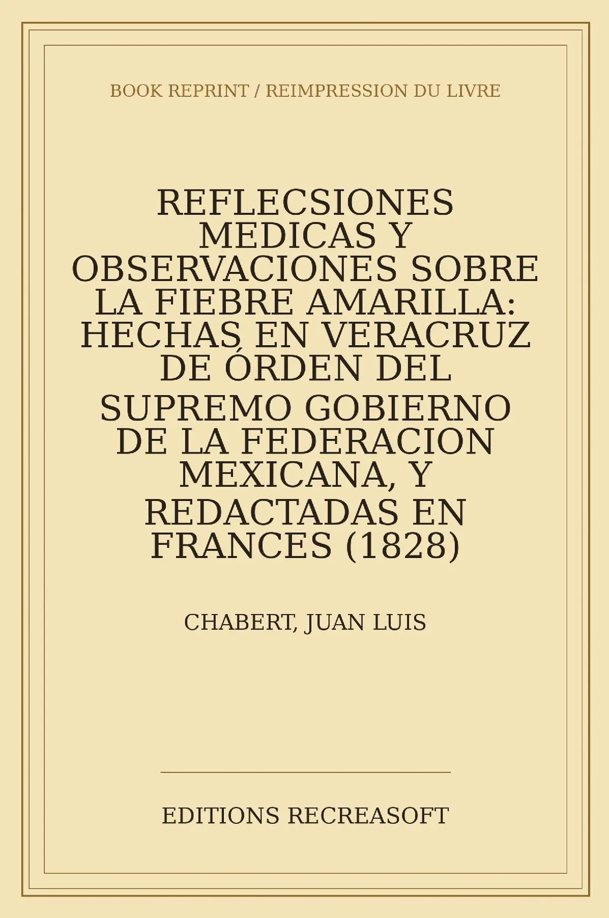 Reflecsiones medicas y observaciones sobre la fiebre amarilla