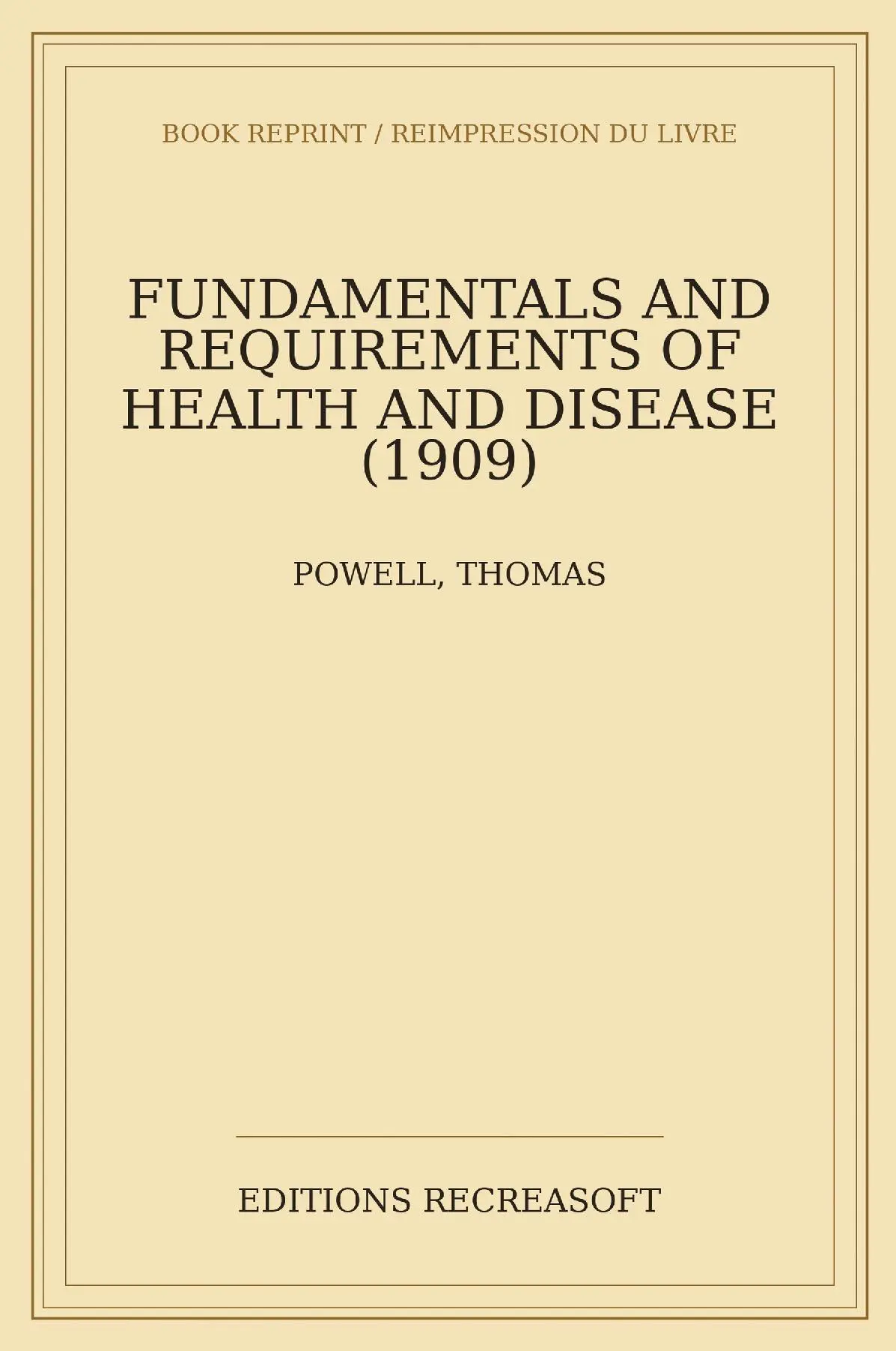 Fundamentals and requirements of health and disease