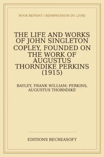 The life and works of John Singleton Copley