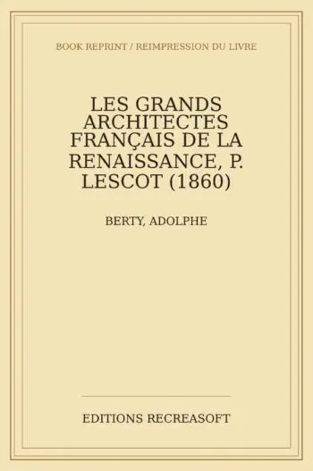 Les grands architectes français de la Renaissance
