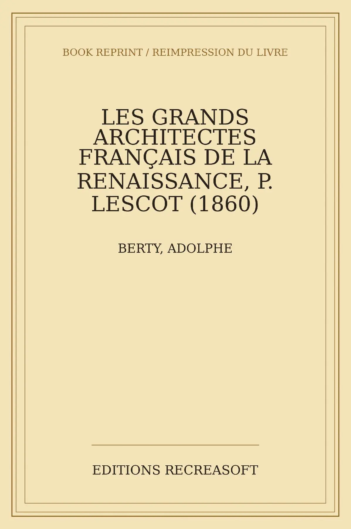Les grands architectes français de la Renaissance