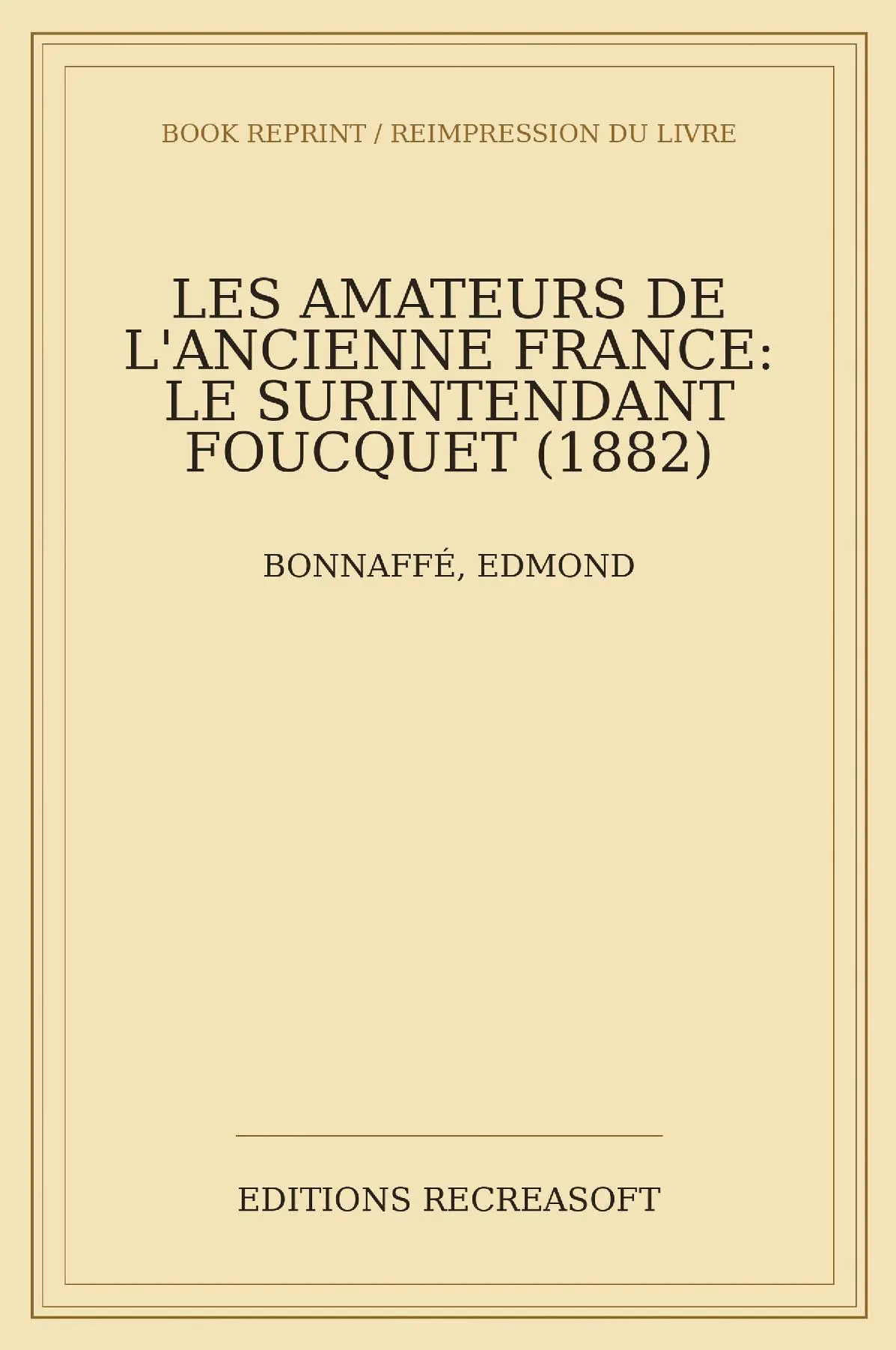 Les amateurs de l'ancienne France : le surintendant Foucquet