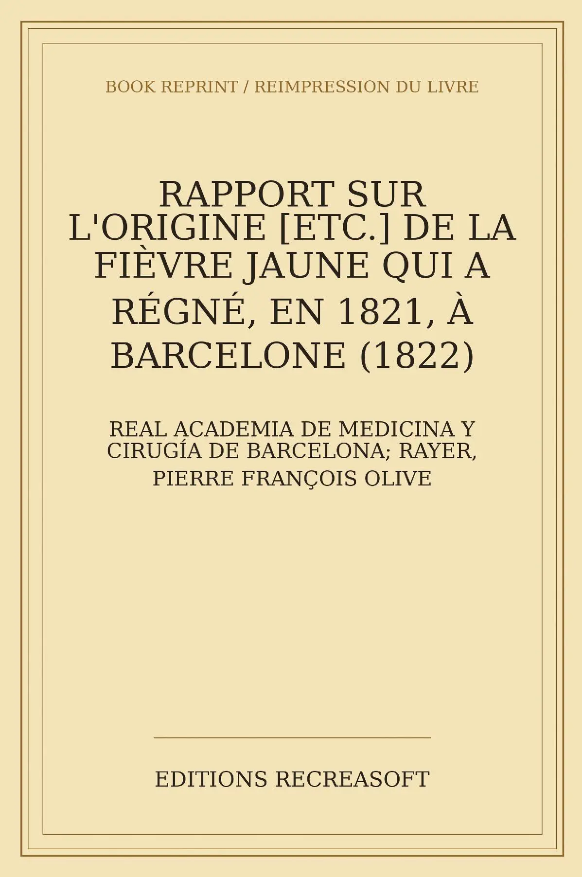 Rapport sur l'origine et la propagation de la fievre jaune