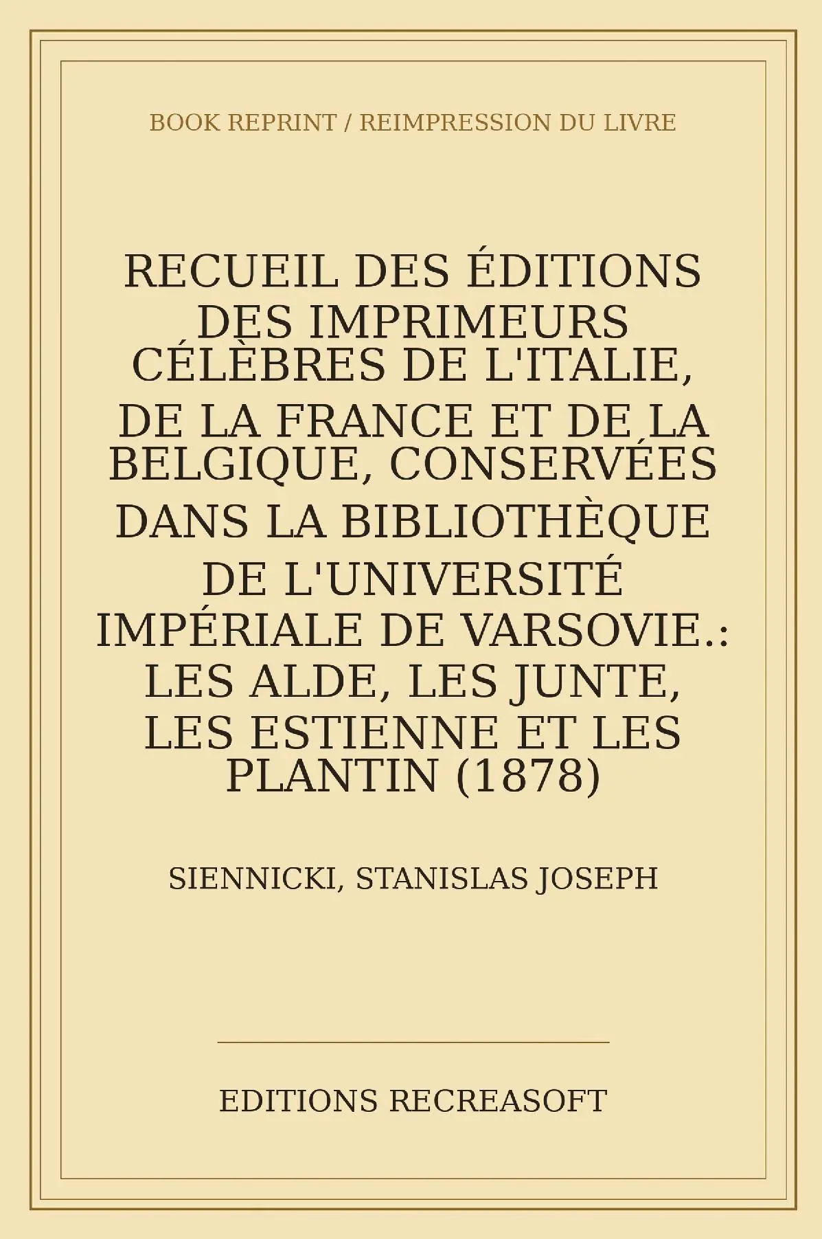 Recueil des editions des imprimeurs celebres de l'Italie