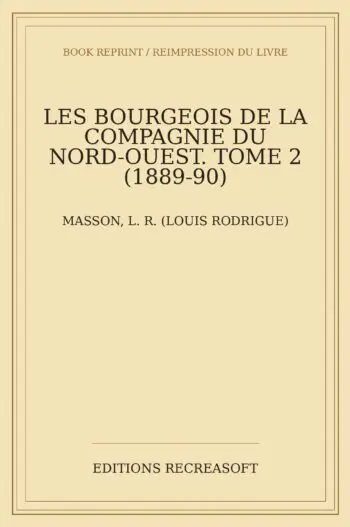 Les bourgeois de la Compagnie du Nord-Ouest. Deuxième série (1890)