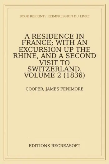 A Residence in France, vol. II (Cooper, 1836)