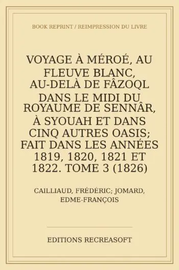 Voyage à Méroé, au Fleuve Blanc, t. III (Cailliaud, 1826)