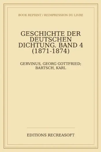 Geschichte der deutschen Dichtung, Bd. IV (1873)