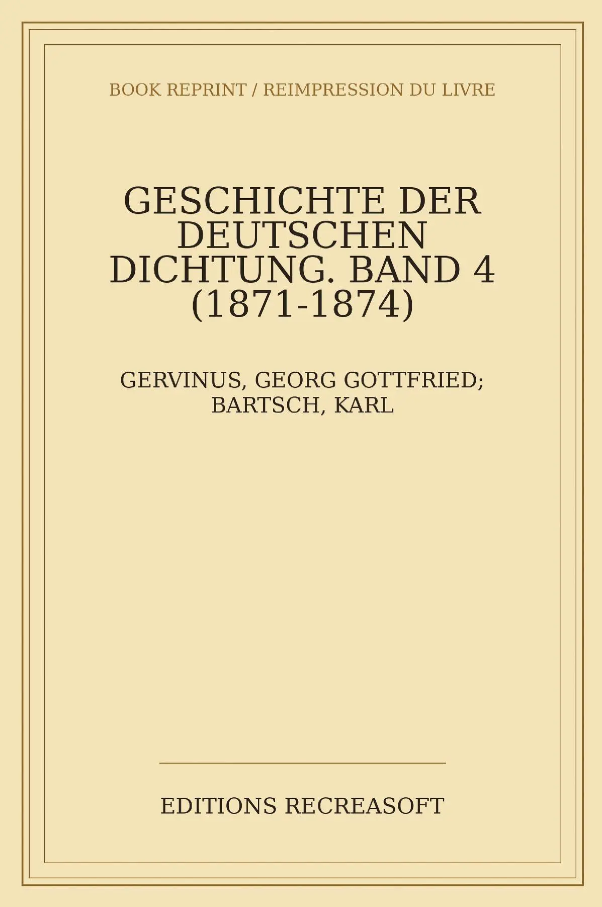 Geschichte der deutschen Dichtung, Bd. IV (1873)