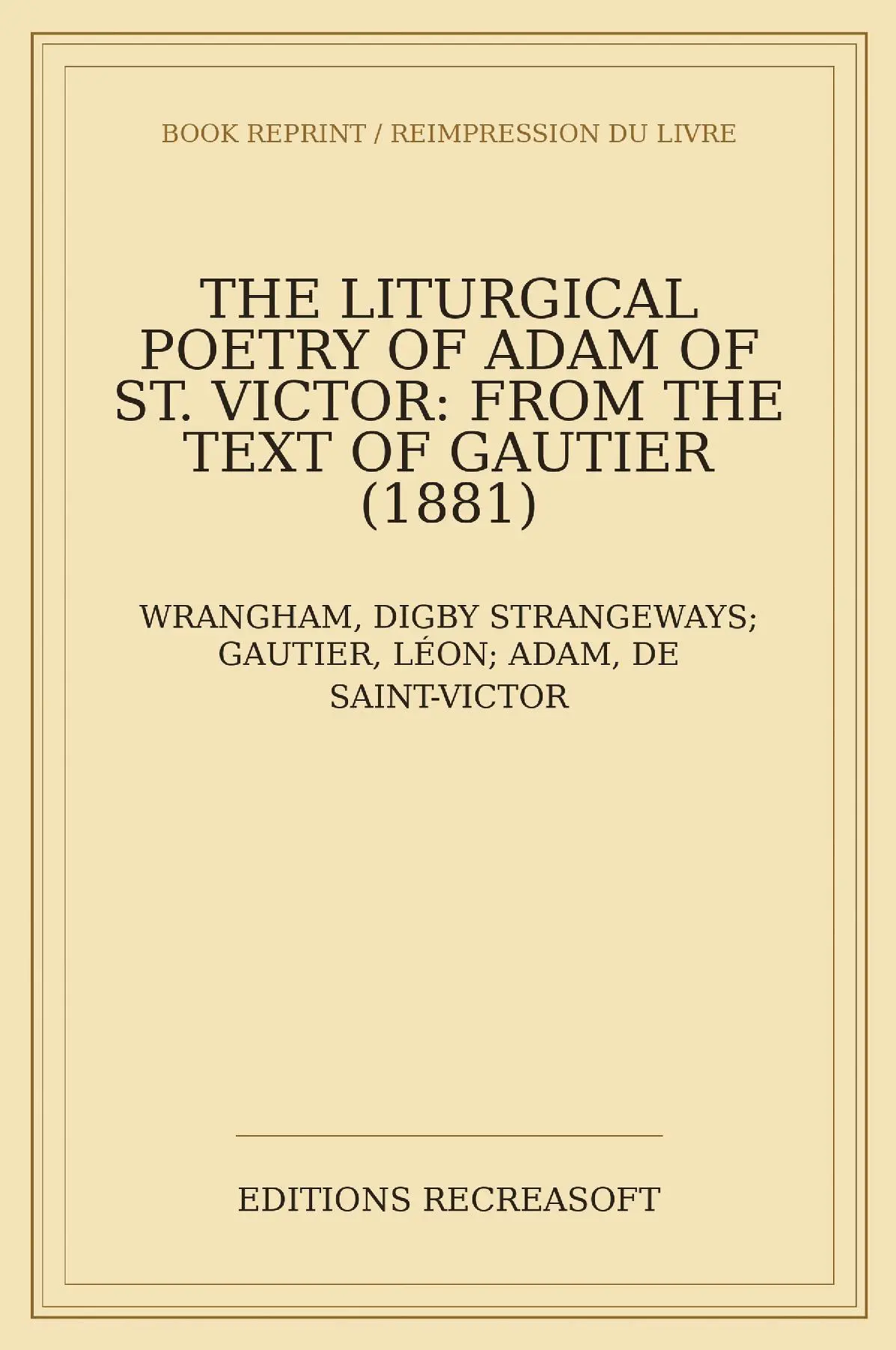 The Liturgical Poetry of Adam of St. Victor, vol. I (1881)
