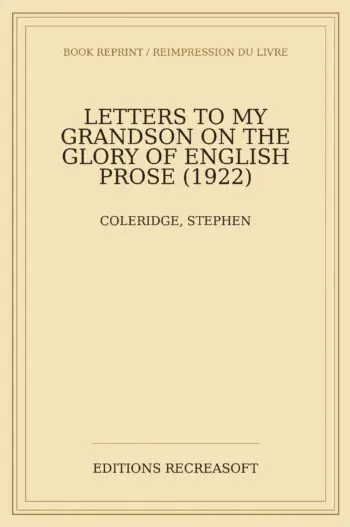 Letters to my Grandson on the Glory of English Prose (1922)